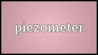 Piezometer Meaning [upl. by Aihsekyw648]