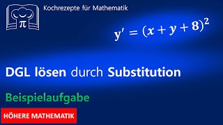 Differentialgleichung lösen durch Substitution  DGL [upl. by Yenoh]