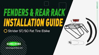 Leoguar Strider SOST EBike Fenders amp Rear Rack Installation [upl. by Iveson]