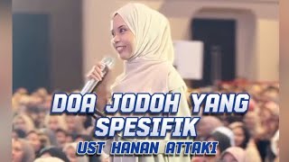 UST HANAN ATTAKI  DOA JODOH YANG SPESIFIK AND GENERAL [upl. by Resa]