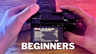 Sony a6400 Settings and Setup for Beginners [upl. by Ayel595]