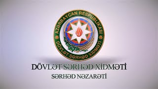 Dövlət Sərhəd Xidməti Sərhəd Nəzarəti [upl. by Eldreda]