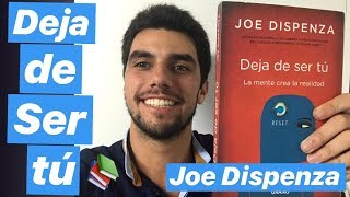 Deja de ser Tú Aprendizajes de Joe Dispenza [upl. by Eleets542]