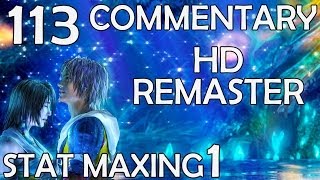 Final Fantasy X HD Remaster  100 Commentary Walkthrough  113  Stat Maxing 1 Don Tonberry Trick [upl. by Eloise]