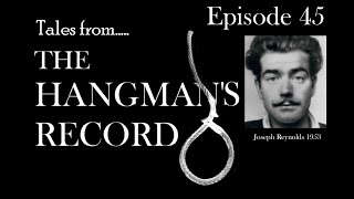 Tales from The Hangmans Record Episode Forty Five Joseph Reynolds – 17th November 1953 Leicester [upl. by Artenehs]