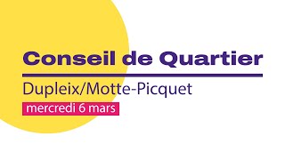 Conseil de Quartier DupleixMottePicquet le Mercredi 6 Mars [upl. by Rehpotsirhc]