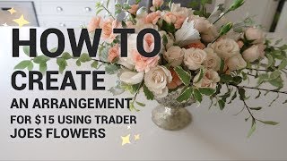 HOW TO MAKE a 15 Flower Arrangement with only TRADER JOES FLOWERS [upl. by Girardo230]