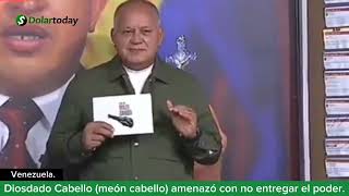 Diosdado Cabello meón cabello amenazó con no entregar el poder [upl. by Hayikat]