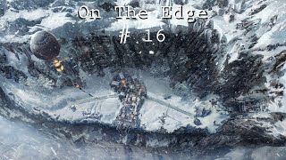 Frostpunk On the Edge  16  Minor problems [upl. by Congdon]