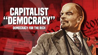 Capitalist quotDemocracyquot Only Works for the Rich [upl. by Suivatna]