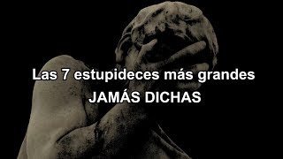 TOP 7 Las frases más estúpidas de la historia [upl. by Oznarol]