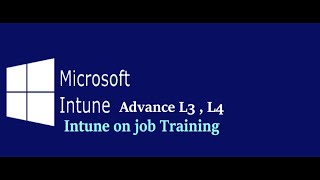 Intune Advance level Training L3 amp L4  Intune on Job Training Intune advance job Oriented Course [upl. by Anstus]