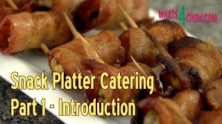 Snack Platter Catering  Part 1  A Short Course in Snack Platter Recipes amp Finger Foods [upl. by Lleroj160]