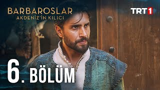 Barbaroslar Akdenizin Kılıcı 6 Bölüm [upl. by Niuqaoj659]