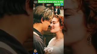 Biutifull friend ship in the world 🌍❣️ titanic editshorts edit ytshorts netflixlove movie [upl. by Thebault]