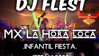 DJ Flest  Mix La Hora loca INFANTIL FIESTA PERÚ  2020 [upl. by Pembroke]