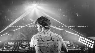 CRESCENDO X Balearic Mornings X String Theory [upl. by Notterb]