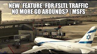 FSLTL NEW Feature Update  No More Go Arounds  Free Live FR24 Traffic for MSFS 2020 [upl. by Thury]