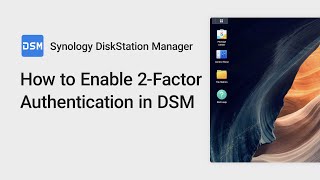 How to enable 2Factor Authentication in DSM  Synology [upl. by Nila]