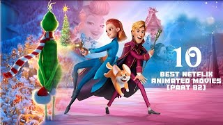 Top 10 Best Animated Movies On Netflix Part 02 [upl. by Noelc297]