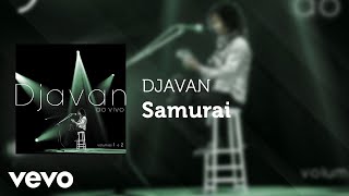 Djavan  Samurai Ao Vivo Áudio Oficial [upl. by Niram799]