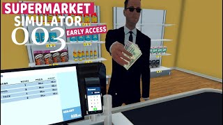 Agenten sind unsere Kunden 💲 Supermarket Simulator I 003 [upl. by Breena452]