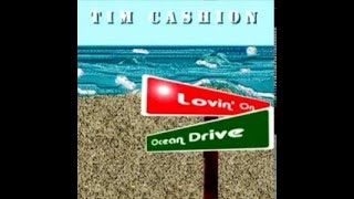 Tim Cashion  Lovin On Ocean Drive [upl. by Anirhtak]