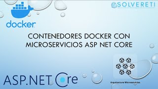 Contenedores Docker con microservicios ASP NET Core [upl. by Terti714]