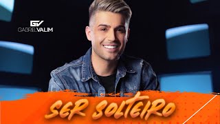 Gabriel Valim  SER SOLTEIRO Video Oficial [upl. by Leidag]