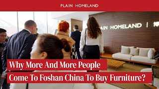 🔥🇨🇳Why More And More People Come To Foshan China To Buy Furniture [upl. by Naes35]