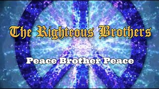 The Righteous Brothers  Peace Brother Peace [upl. by Lothario]