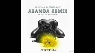 ASANDA Kususa amp Argento Dust ft Zakes BantwiniRemix [upl. by Ellak]