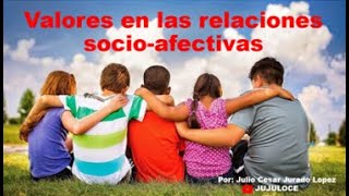 Valores en las relaciones socioafectivas [upl. by Attelrahc]