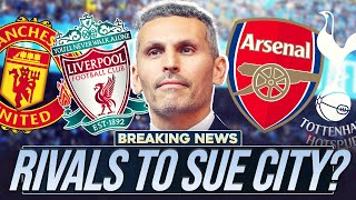 ARSENAL LIVERPOOL MAN UNITED amp SPURS TO SUE MAN CITY OVER 115 [upl. by Jone101]