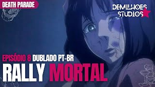 DEATH PARADE  Episódio 08 Dublado  RALLY MORTAL  DeMilhões Studios [upl. by Khoury]