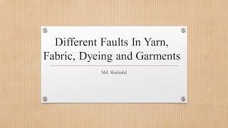 yarn faults fabric faults dyeing faults garments faults [upl. by Wrdna758]