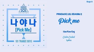 Produce 101 Season 2  It’s Me Pick Me Lyrics HanRomEng [upl. by Hildegaard]