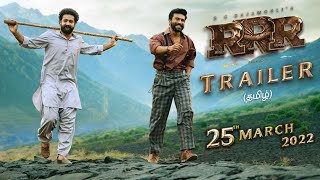 RRR Trailer Tamil  NTR  Ram Charan  Ajay Devgn  Alia Bhatt  SS Rajamouli  Mar 25th 2022 [upl. by Idnal]