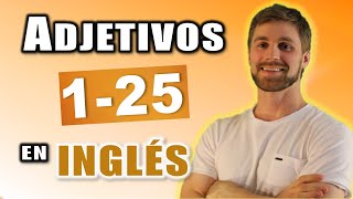 Los Adjetivos en Inglés que Necesitas Saber ¡Ya 1 25 [upl. by Ingrim381]