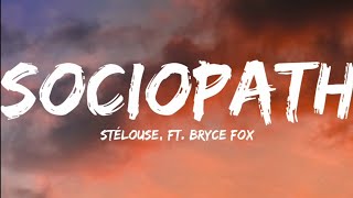 Stélouse Ft Bryce FoxSociopath Lyrics Video [upl. by Richmond817]