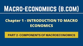 MACRO ECONOMICS  CHAPTER 1 PART 2 Variables Components of MACROECONOMICS BcomClass12 [upl. by Fiden]