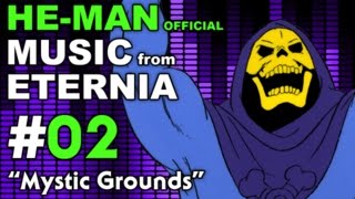 HeMan  MUSIC from ETERNIA  Mystic Grounds  BONUS VIDEO [upl. by Elamef542]