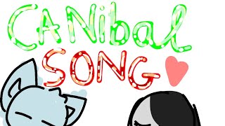 i love this song3 cannibal song◇ [upl. by Elleinad]