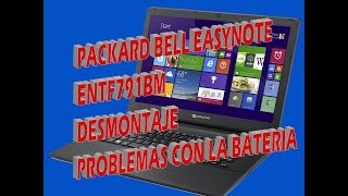 PORTATIL PACKARD BELL EASYNOTE ENTF71BM  DESMONTAJE  PROBLEMAS DE BATERIA  CARACTERISTICAS [upl. by Adigirb]