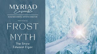 The Snow Edward Elgar  Myriad Ensemble [upl. by Ydac]