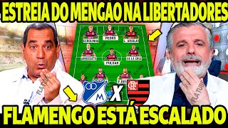 quotESTREIA DO FLAMENGO NA LIBERTADORES SAIU A ESCALÇÃO DO FLAMENGO PARA A PARTIDA [upl. by Anak]