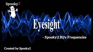 Eyesight  Spooky2 Rife Frequencies [upl. by Dunstan]