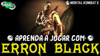 Mortal Kombat X Erron Black Aprenda combos e técnicas Variação Foradalei [upl. by Jaan]