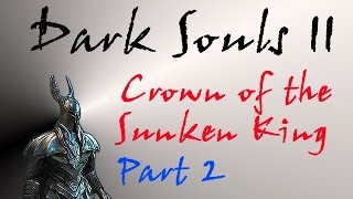 Dark Souls II DLC Walkthrough Part 2  Dragons Sanctum amp Dragons Rest  Bosses [upl. by Yuhas]