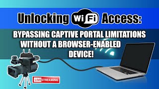 Unlocking WiFi Access Bypassing Captive Portal Limitations without a BrowserEnabled Device [upl. by Buehler]